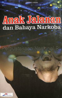 Anak Jalanan dan Bahaya Narkoba