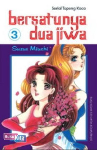Serial Topeng Kaca 3: Bersatunya Dua Jiwa