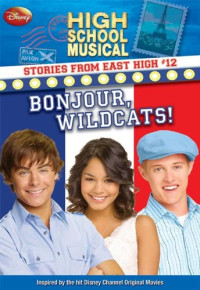 High School Musical #12 Bonjour, Wildcats