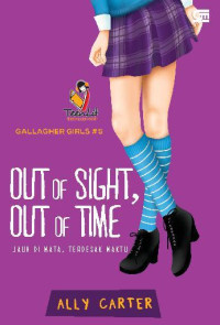 Out of Sight, Out of Time: Jauh Dimata, Terdesak Waktu