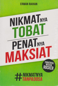 Nikmatnya Tobat Penatnya Maksiat