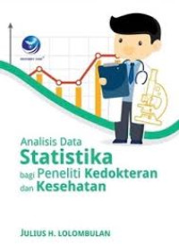Analisis data statistika bagi peneliti kedokteran dan kesehatan