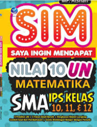 SIM saya ingin mendapat nilai 10 UN matematika SAM IPS kelas 10,11 & 12
