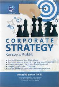 Corporate strategy konsep dan praktik
