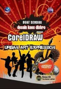 Buat sendiri desain kaos distro dengan coreldraw urban art expression