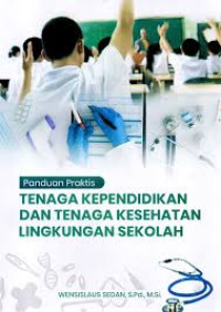Panduan praktis tenaga kependidikan dan tenaga kesehatan lingkungan sekolah