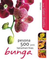 Pesona 500 jenis tanaman hias bunga