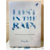 Image of Lost In The Rain: mengajarimu bagaimana mencintai kehilangan