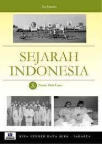 SEJARAH INDONESIA 8; ZAMAN ORDE LAMA