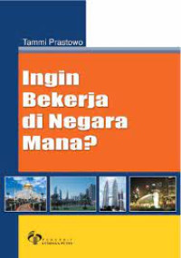 INGIN BEKERJA DI NEGARA MANA?