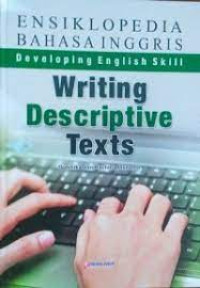 Developing English Skill: Writing Descriptive Texts