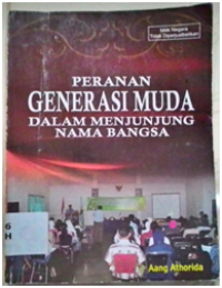 Peranan Generasi Muda dalam Menjunjung Nama Bangsa