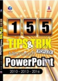 Image of 155 Tips dan Trik Populer Microsoft PowerPoint 2010-2013-2016
