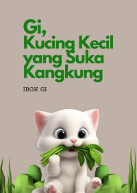 Image of Gi, Kucing Kecil yang Suka Kangkung