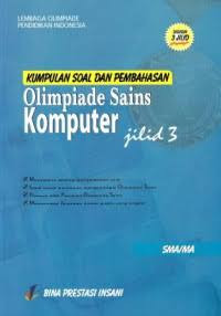 Image of Kumpulan Soal dan Pembahasan Olimpiade Komputer Jilid 3