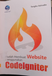 Image of Mudah Membuat Website Menggunakan Codelgniter